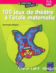 100 jeux de théâtre à l'école maternelle vignette