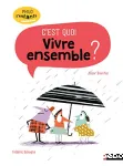 C'est quoi vivre ensemble ? vignette