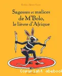 Sagesses et malices de M'Bolo, le lièvre d'Afrique vignette