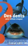 Des dents pour mieux croquer vignette