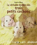 La véritable histoire des trois petits cochons vignette