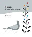 Neige, le blanc et les couleurs vignette