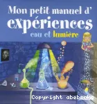 Mon petit manuel d'expériences : eau et lumière vignette