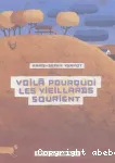 Voilà pourquoi les vieillards sourient vignette