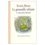 La grenouille solitaire ; et cinq autres histoires vignette