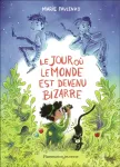 Le jour où le monde est devenu bizarre vignette